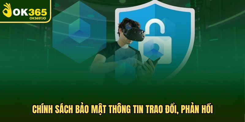 Bảo mật thông tin trao đổi, phản hồi