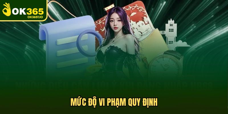 Mức độ vi phạm quy định