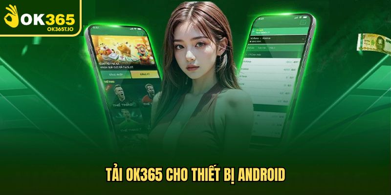 Tải app OK365 cho thiết bị Android