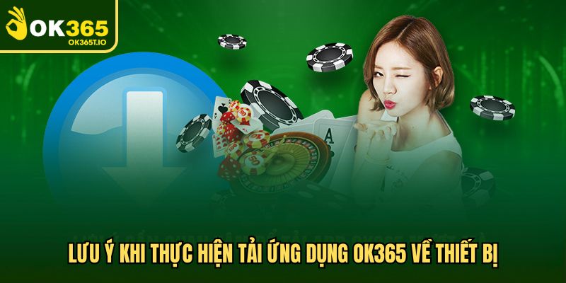 Lưu ý khi thực hiện tải ứng dụng